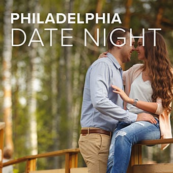 Philadelphia Date Night