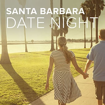 Santa Barbara Date Night
