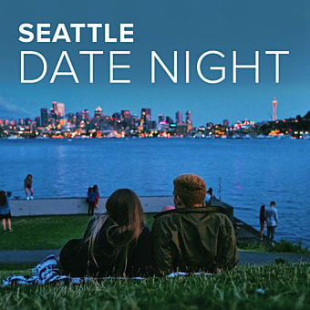 Seattle Date Night